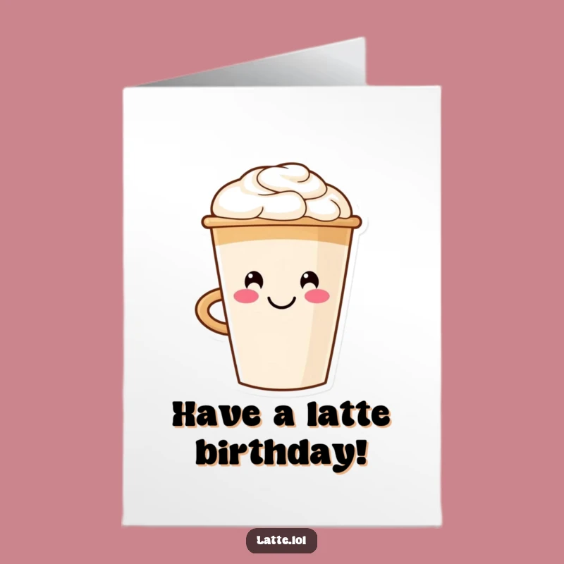 Free Printable Birthday Card: Happy Latte Cup, Cheerful Downloadable Gift Idea