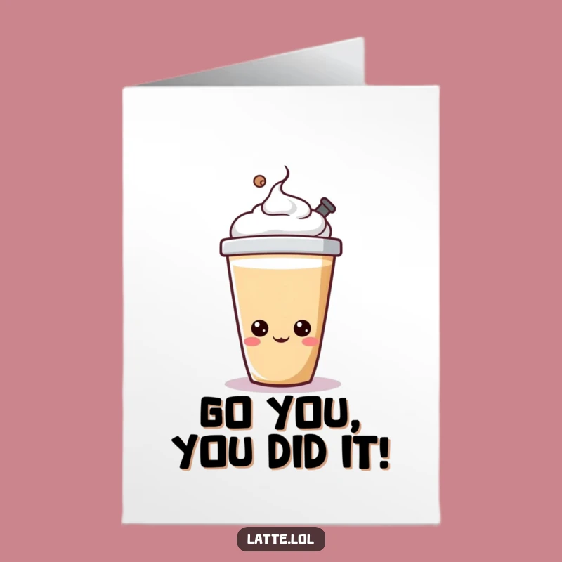Free Printable Congrats Card: Bouncy Latte Lid, Humorous Downloadable
