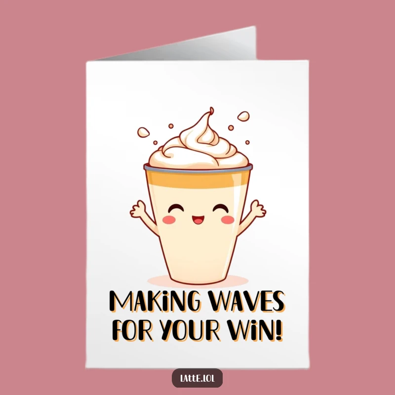 Free Printable Congrats Card: Latte Splashes Cheers for Your Success!
