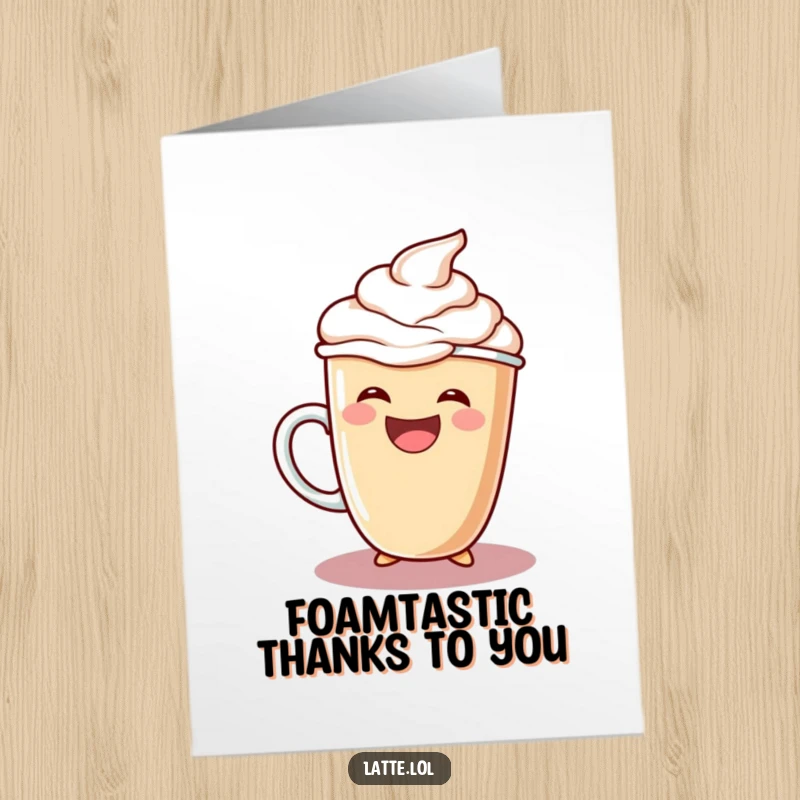 Funny Free Printable Thank You Card: A laughing latte cup character joyfully pours a mountain of extra foam.