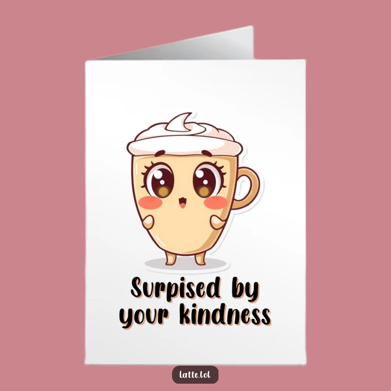 Free Printable Surprised Latte Thank You Card: Funny Downloadable Gift for Unexpected Thanks