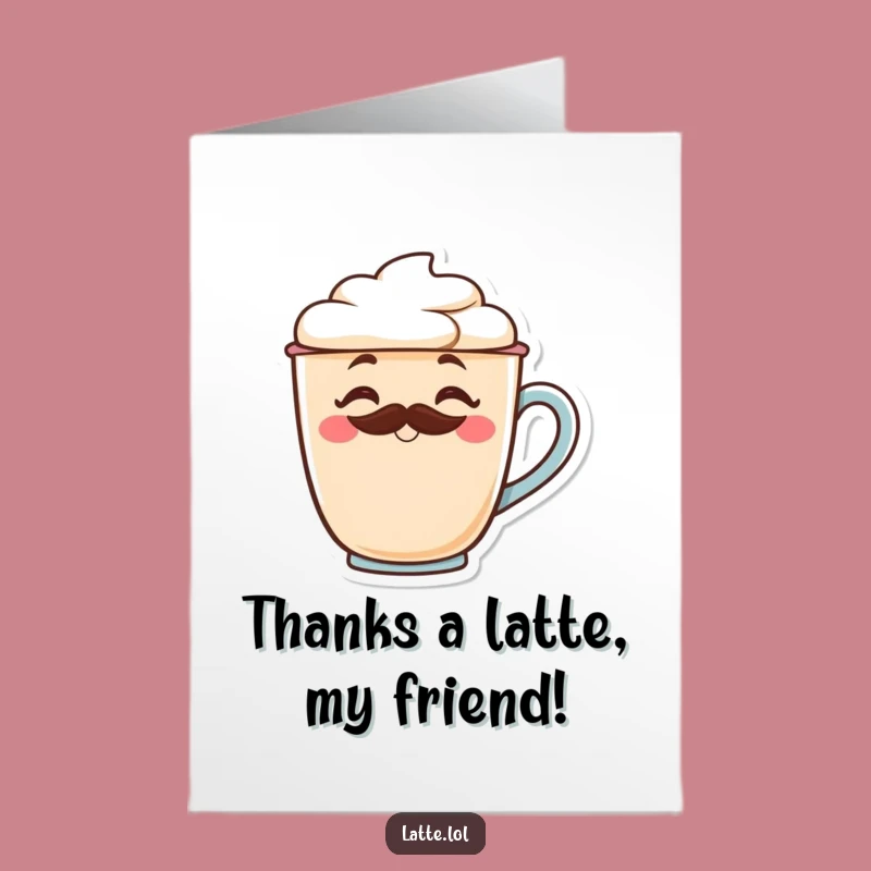 Free Printable Thank You Card: Mustache Latte, Funny Downloadable