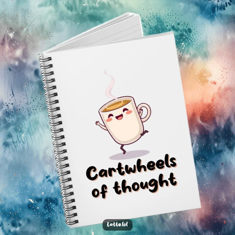 Funny Latte Notebook: A steaming latte cup character doing a cartwheel, inspiring energetic thoughts and notes.