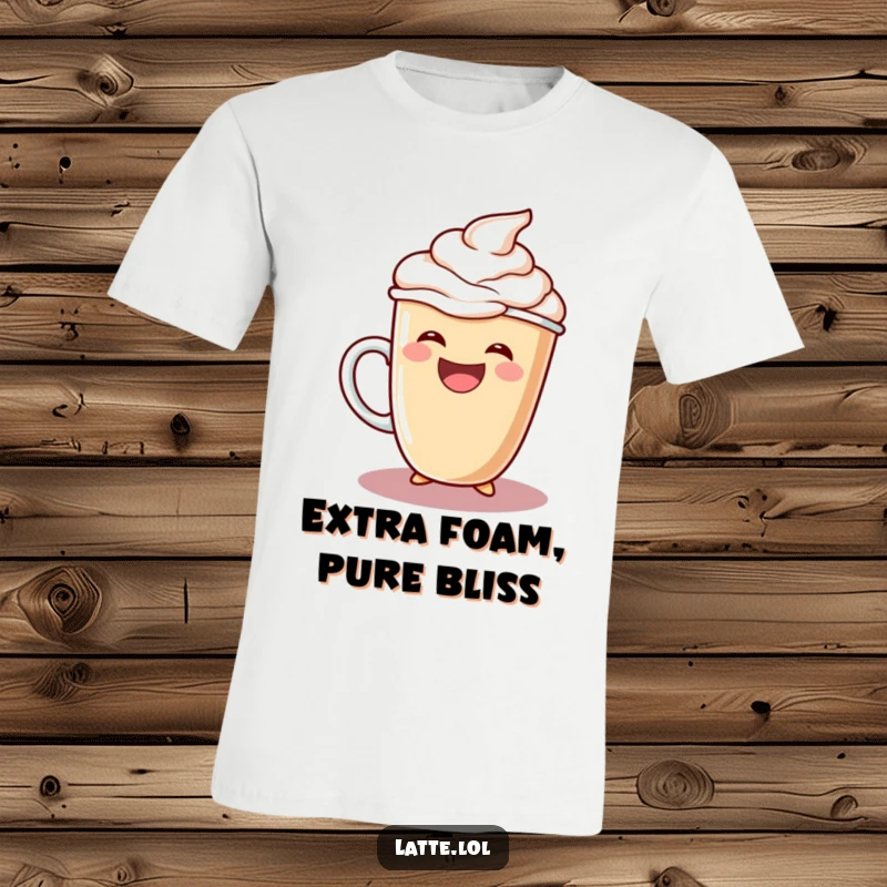 Funny t-shirt showing a laughing latte cup character gleefully pouring a generous amount of extra foam, radiating joy.